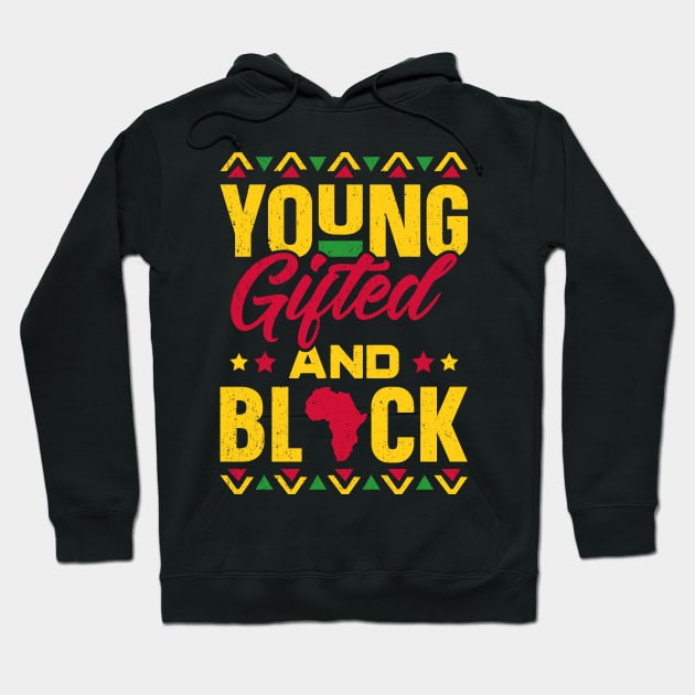 Young Gifted & Black African Pride Black History Hoodie by trendingoriginals